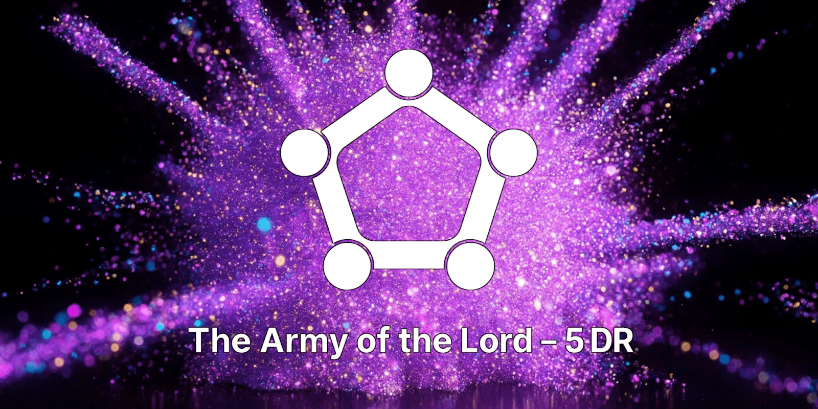 "Army of the Lord - 5 Distinct Roles logo with cosmic background, symbolizing spiritual awakening."